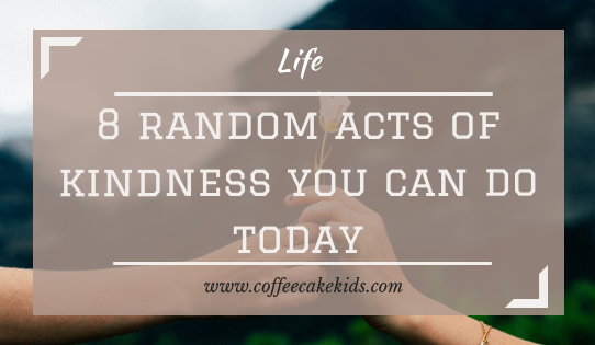 8 Random Acts of Kindness You Can Do Today