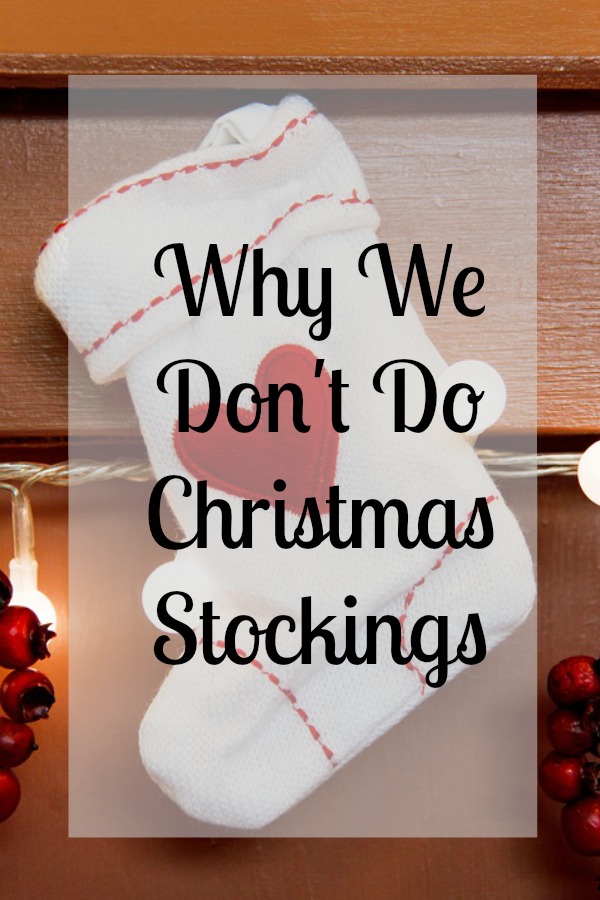 Why We Don't Do Christmas Stockings