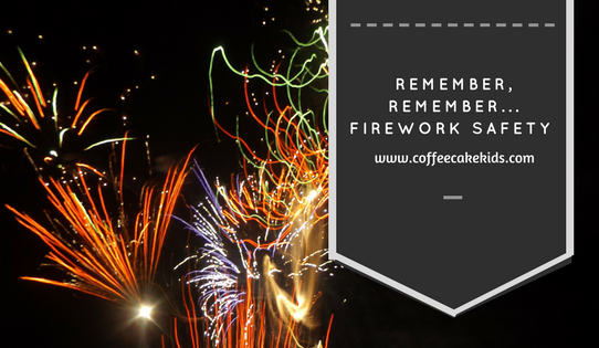 Remember, Remember...Firework Safety