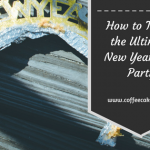 How to Throw the Ultimate New Years Eve Party