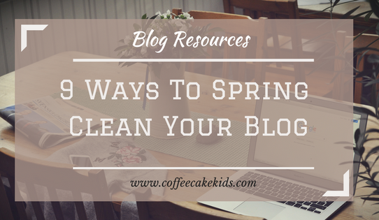 9 Ways To Spring Clean Your Blog