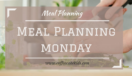 Meal Planning Monday 21/5/18