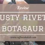 Rusty Rivets Botasaur | Review