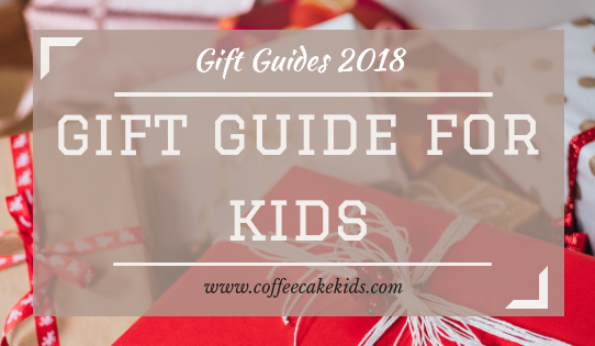 Gift Guide for Kids | Christmas 2018