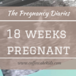 18 Weeks Pregnant | The Pregnancy Diaries