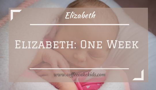 Elizabeth: One Week