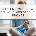 Screen Time Woes How to Peel Your Kids Off Their Phones