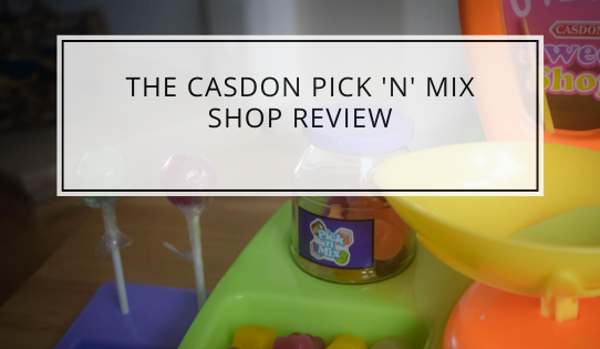 The Casdon Pick 'N' Mix Shop Review