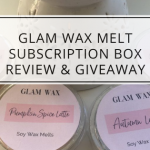 Glam Wax Melt Subscription Box Review & Giveaway