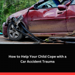 How to help your child cope with a car accident trauma?